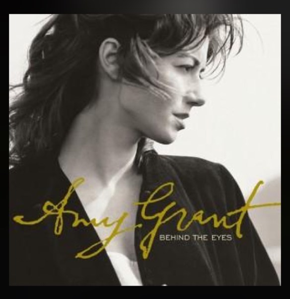 Amy Grant Behind the Eyes